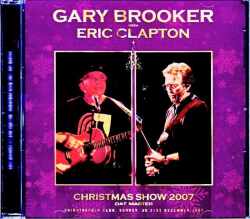 Gary Brooker Eric Clapton ゲイリー・ブルッカー エリック・クラプトン/England,UK 2007 Complete DAT Master