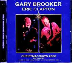 Gary Brooker Eric Clapton ゲイリー・ブルッカー エリック・クラプトン/England,UK 2006 Complete DAT Master