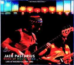 Jaco Pastorius Word of Mouth Band ジャコ・パストリアス/TX,USA 1983 & more Remastered