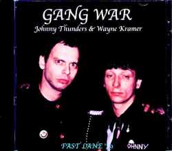 Gang War Johnny Thunders,Wayne Krame ギャング・ウォー ジョニー・サンダース ウェイン・クレイマー/NJ,USA 1979