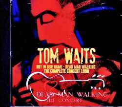 Tom Waits トム・ウェイツ/CA,USA 1998