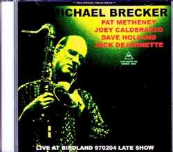 Michael Brecker Pat Metheney,Dave Holland,Jack DeJohnette マイケル・ブレッカー/NY,USA 1997 Late Show Complete