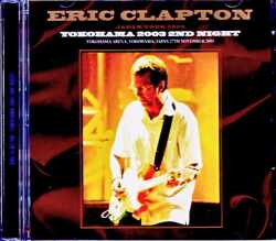 Eric Clapton エリック・クラプトン/Kanagawa,Japan 11.27.2003 Complete