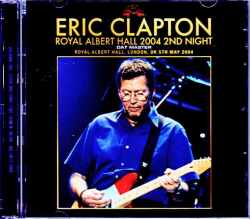 Eric Clapton エリック・クラプトン/London,UK 5.5.2004 Complete DAT Master Edition
