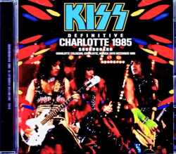 Kiss キッス/NC,USA 1985 Soundboard Edition