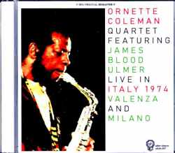 Ornette Coleman Quartet James Blood Ulmer オーネット・コールマン ジェームス・ブラッド・ウルマー/Italy 1974 2Days