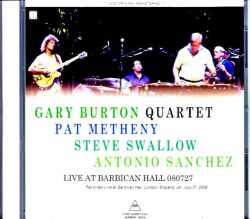 Gary Burton Quartet Pat Metheny ゲイリー・バートン パット・メセニー/London,UK 07.27.2008