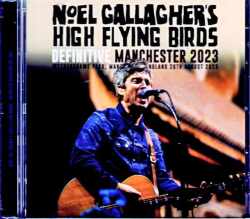 Noel Gallagher ノエル・ギャラガー/England,UK 08.23.2023 Soundboard Edition Remastered
