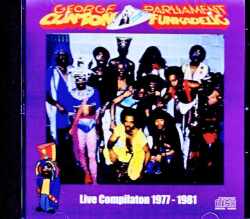 George Clinton Parllament,Funkadelic ジョージ・クリントン パーラメント・ファンカデリック/CA,USA 1977 & more