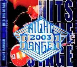Night Ranger ナイト・レンジャー/Tokyo,Japan 12.09.2003 Complete