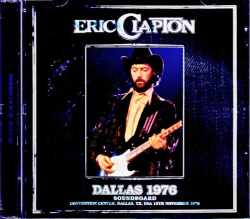 Eric Clapton エリック・クラプトン/TX,USA 11.15.1976 Soundboard Edition