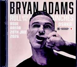 Bryan Adams ブライアン・アダムス/Osaka,Japan 2026 Complete IEM Matrix Edition & more