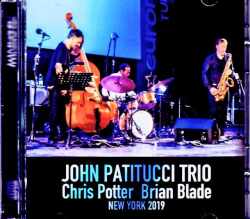 John Patitucci Trio Chris Potter,Brian Blade ジョン・パティトゥッチ クリス・ポッター/NY,USA 05.24.2019