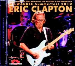 Eric Clapton エリック・クラプトン/WI,USA 06.28.2010 Complete