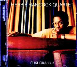 Herbie Hancock Quartet Brecker,Ron Carter,Tony Williams ハービー・ハンコック マイケル・ブレッカー/Fukuoka,Japan 1987 Soundboard Edition
