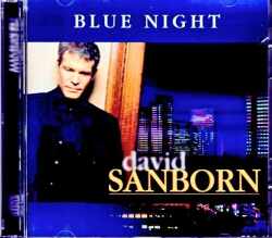 David Sanborn デヴィッド・サンボーン/Tokyo,Japan 05.24.1999 Complete