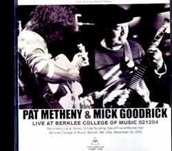 Pat Metheny Mick Goodrick パット・メセニー ミック・グッドリック/MA,USA 12.04.2002 Remastered