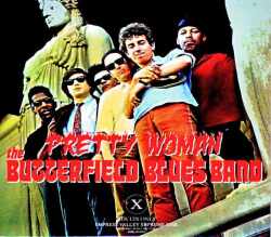 Paul Butterfield Blues Band ポール・バタフィールド マイク・ブルームフィールド エルヴィン・ビショップ/かわいいあの娘 CA,USA 1966 Soundboard Edition & more