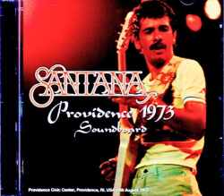 Santana サンタナ/RI,USA 08.15.1973 Soundboard Edition