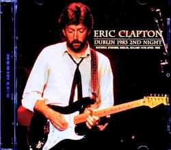 Eric Clapton エリック・クラプトン/Ireland 04.15.1983 Complete