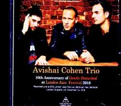 Avishai Cohen Trio アヴィシャイ・コーエン/London,UK 11.24.2018 FM Broadcast Remastered Edition