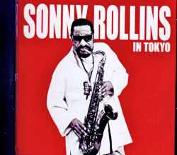 Sonny Rollins ソニー・ロリンズ/Tokyo,Japan 03.30.1998 FM Broadcast Edition