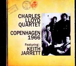 Charles Lloyd Quartet Keith Jarrett チャールズ・ロイド キース・ジャレット/Denmark 10.30.1966 Broadcast Edition