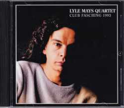 Lyle Mays Quartet ライル・メイズ/Sweden 11.16.1993 Soundboard Edition