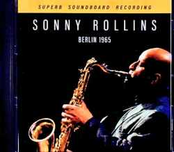 Sonny Rollins Milt Jackson,Kenny Drew,Art Blakey ソニー・ロリンズ ミルト・ジャクソン アート・ブレイキー/Germany 10.30.1965 & more