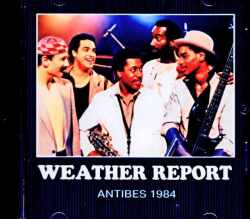Weather Report ウェザー・リポート/France 07.18.1984 FM Broadcast Edition