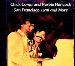 Chick Corea Herbie Hancock チック・コリア ハービー・ハンコック/CA,USA 03.08.1978 & more