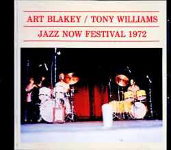 Art Blakey Tony Williams,Stanley Clark アート・ブレイキー トニー・ウィリアムス/Germany 08.18.1972 Re-FM Broadcast Edition