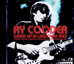 Ry Cooder ライ・クーダー/MD,USA 02.28.1983 Complete