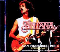 Santana サンタナ/CA,USA 08.09.1985 Soundboard Edition