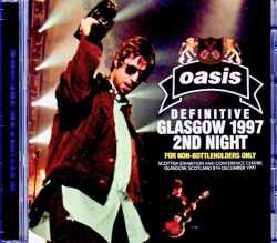 Oasis オアシス/Scotland,UK 12.08.1997 Remaster and Remix of Stereo Audience Recording Edition