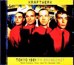 Kraftwerk クラフトワーク/Tokyo,Japan 09.08.1981 FM Broadcast Edition