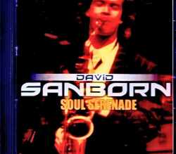 David Sanborn デヴィッド・サンボーン/Tokyo,Japan 07.29.1990 FM Broadcast Edition