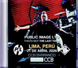 Public Image Limited パブリック・イメージ・リミテッド/Peru 04.21.2026 Complete