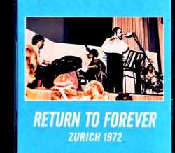 Return to Forever リターン トゥ・フォーレヴァー/Switzerland 09.14.1972