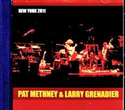 Pat Metheny Larry Grenadier パット・メセニー ラリー・グレナディア/NY,USA 10.16.2011