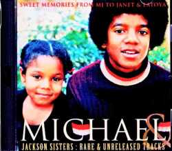 Michael Jackson Janet Jackson,Latoya Jackson マイケル・ジャクソン/Jackson Sisters Rare and Unreleased Tracks