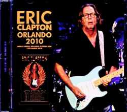 Eric Clapton エリック・クラプトン/FL,USA 03.13.2010 Complete