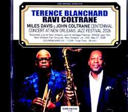 Terence Blanchard Ravi Coltrane テレンス・ブランチャード ラヴィ・コルトレーン/LA,USA 05.01.2026 Soundboard Edition