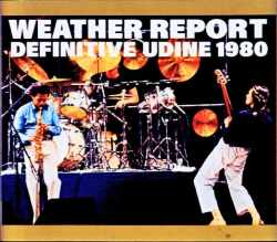 Weather Report ウェザー・リポート/Italy 10.26.1980 Complete