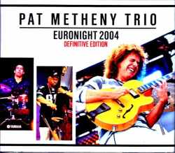 Pat Metheny Trio パット・メセニー/Austria 2004 & more