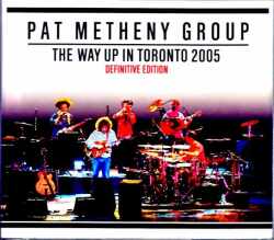 Pat Metheny Group Lyle Mays パット・メセニー ライル・メイズ/Canada 2005 Remastered & more