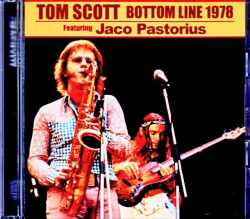 Tom Scott Jaco Pastorius,Richard Tee トム・スコット ジャコ・パストリアス/NY,USA 11.03.1978 Soundboard Edition