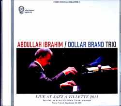 Abdaullah Ibrahim Dollar Brand Trio アブドゥーラ・イブラヒム/France 09.02.2011 Complete Soundboard Edition