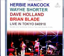 Herbie Hancock Wayne Shorter Dave Holland Brian Blade ハービー・ハンコック ウェイン・ショーター/Tokyo,Japan 09.18.2004 FM Broadcast Edition & more