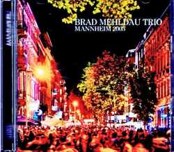 Brad Mehldau Trio ブラッド・メルドー /Germany 10.27.2005 Soundboard Edition